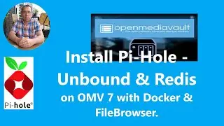 OpenMediaVault  7  - Install PiHole, Unbound & Redis with Docker and the FileBrowser Plugin.