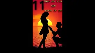 11 Signs  she is the right woman  for you