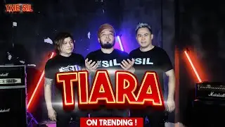 Tiara - Rock Version - Cover by THE SIL  - Official Music Video