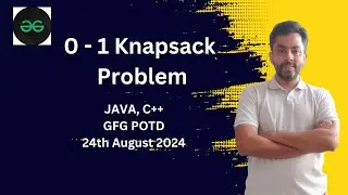 0 - 1 Knapsack Problem | GFG POTD 24th August 2024 | JAVA | C++