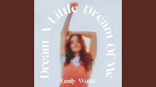 Dream A Little Dream Of Me