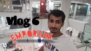 Going to EMPORIUM Mall || Vlog 6 || Fun Flicks