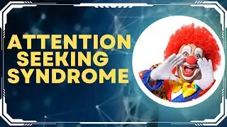 The Surprising Truth about Attention Seeking Syndrome Disorder#mentalhealth