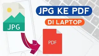 Cara jpg ke pdf di laptop