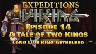 Expeditins: Viking | A Tale of Two Kings | Episode 14 | Gameplay | Walkthrough | Tips Tricks