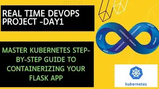 Day 1 - Devops Project - Deploy Your Flask App Like a Pro! Kubernetes Containerization Tutorial