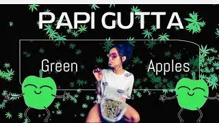 Papi Gutta (GREEN APPLES)