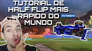 TUTORIAL DE HALF FLIP MAIS RAPIDO DO MUNDO - COMO FAZER HALF FLIP NO ROCKET LEAGUE