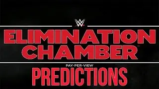 WWE Elimination Chamber 2018 Predictions