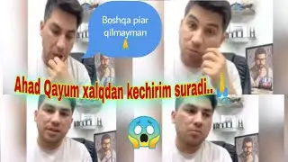 Ahad Qayum xalqdan kechirim suradi.... Hamda uz fikrini aytdi.. Piardan katta foydami.. ????