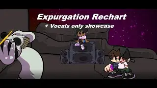 (FNF) Expurgation Rechart + Vocals only showcase.