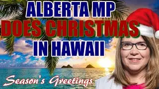 Alberta MP Does Christmas in Hawaii