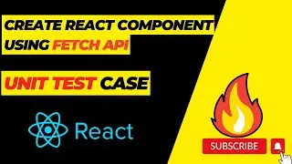 REACT COMPONENT WITH UNIT TEST CASE | REACT |