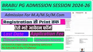 Apply For PG ( M.Sc/M.Com/M.A) BRABU Muzaffarpur University Session 20424-26. pg apply kaise kare .