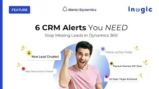 6 Real-Time Alerts Every Sales Team Must Set Up in Dynamics 365 CRM