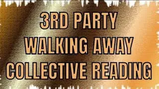 3rd Party FINALLY Walking Away Collective Reading