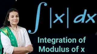 Integration Of Modulus Functions | How to Integrate Mod x | Integration absolute value of x