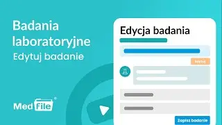 Badania laboratoryjne, edytuj badanie laboratoryjne — program do gabinetu: medfile.pl