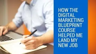 How the Digital Marketing Career Blueprint Course Helped Me Land My New Job ft Seth Hymes Review