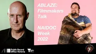 Ablaze: Filmmakers Talk for NAIDOC Week 2022
