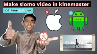 how to make tik tok slow motion videos in any android by using kinemaster | extra cool tech