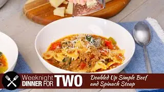 Doubled Up Simple Beef and Spinach Soup: Dinner for Two!