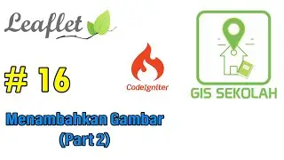 16 Web Gis Sekolah - Menambahkan Gambar (Part 2)