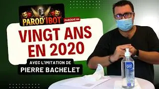 Avoir vingt ans en 2020 - Parodie de Pierre Bachelet face au COVID-19