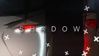 Shadow
