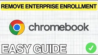 How To REMOVE ENTERPRISE ENROLLMENT On Chromebook (FULL GUIDE) 2025