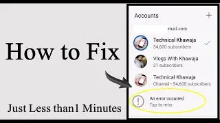 How to Fix an error occurred tap to retry on youtube Problem | Multiple accounts open issue on YT