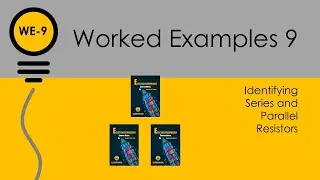 Electrotechnology Course Notes Worked Examples 9 Identifying Series and Parallel Resistors