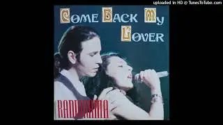 Radiorama - Come Back My Lover (Baila Baila Mix)