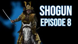 SHOGUN | Episode 8 Review