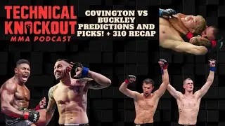 Covington vs Buckley Predictions and UFC 310 Recap!