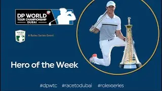 Hero of the Week | Rory McIlroy | DP World Tour Championship (DPWTC)