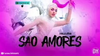 São Amores - Pabllo Vittar -  ( Lançamento Áudio Oficial )
