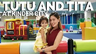 Tutu and Tita Takeover KINDER CITY