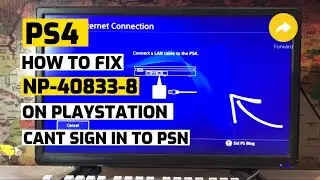 How to fix Ps4 NP-40833-8 Cannot Sign In To PSN Fixed