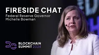 DC Blockchain Summit '24 | Fireside Chat with Michelle Bowman