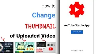 How To Change Thumbnail On YouTube Videos Using YT Studio App