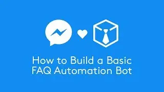 How to Build a Basic FAQ Automation Bot in Chatfuel