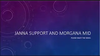 Janna and Morgana Montage