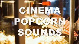 Popcorn Machine Ambience | Movie Theater Concession | Popping Sound Audio | Relaxation
