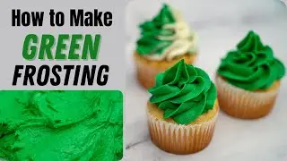 How to Make Green Frosting for Cakes, Cupcakes, & Cookies