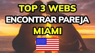 🥇 3 MEJORES PÁGINAS para ENCONTRAR PAREJA en MIAMI (2024)