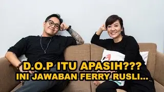Mau Jadi D.O.P? Dapet Project Komersil? Ini Tipsnya dari Ferry Rusli