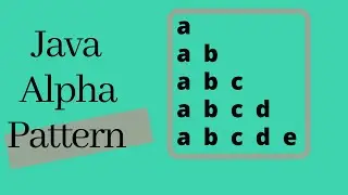 Alpha Pattern in Java - using while loop