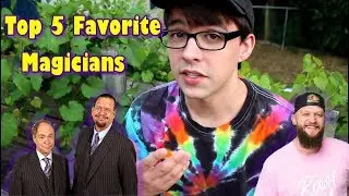 Top 5 Favorite Magicians