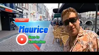Maurice Goes To Amsterdam